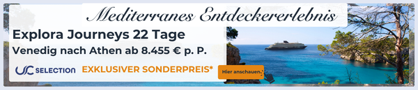 Explora Journeys Mittelmeer Sonderpreis auf Unlimited-Cruises